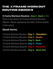 Load image into Gallery viewer, X Frame Workout Routine - Day 3 - Back