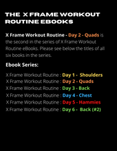 Load image into Gallery viewer, X Frame Workout Routine - Day 2 - Quads
