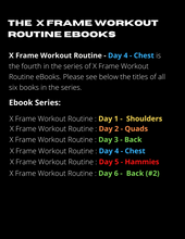 Load image into Gallery viewer, X Frame Workout Routine - Day 4 - Chest
